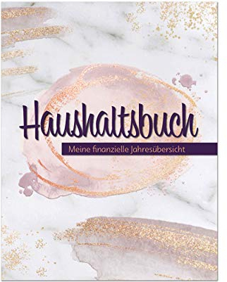 Haushaltsbuch: Haushaltsbuch: Meine finanzielle Jahresübersicht | Tabellen zum eintragen der Ein- und Ausgaben | Finanzplaner | Finanzen im Überblick ... eintragen | Haushaltsplanung | Haushaltsbuch