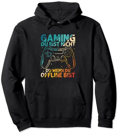 Gaming Du Bist Nicht Du Wenn Du Offline Bist Controller Pullover Hoodie