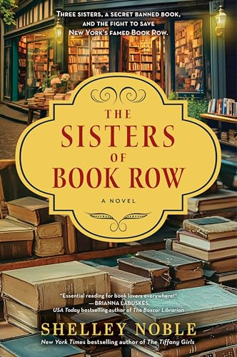 The Sisters of Book Row: A Novel – A Historical Novel of Three Sisters, Banned Books, and Censorship in 1915 Manhattan