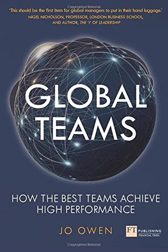 Global Teams: How the best teams achieve high performance: How To Lead Global Teams