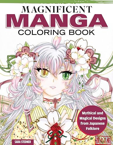Magnificent Manga Coloring Book: 32 Designs in Motion for the Ultimate Coloring Experience: Mythical and Magical Designs from Japanese Folklore