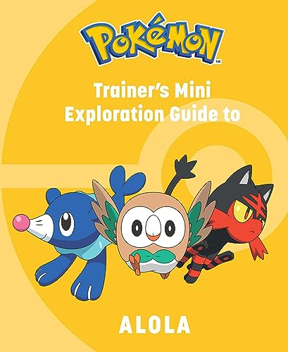 Pokémon: Trainer's Exploration Guide to Alola (Pokemon Mini Books)