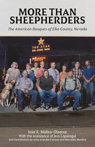More Than Sheepherders: The American Basques of Elko County, Nevada (The Basque Series)