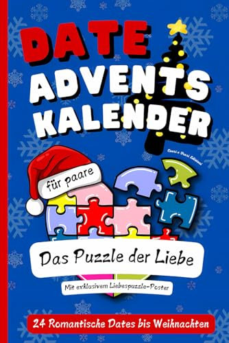 Date Adventskalender für Paare: 24 Romantische Dates Bis Weihnachten – Schließt Gemeinsam Euer Liebespuzzle Ab