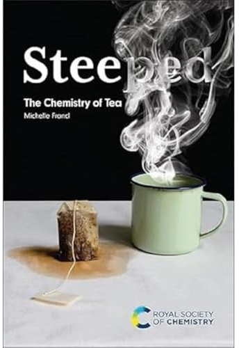 Steeped: The Chemistry of Tea