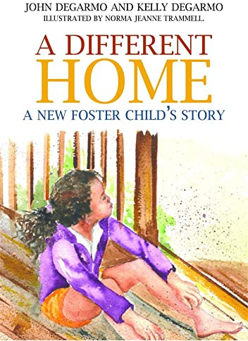 A Different Home: A New Foster Child's Story