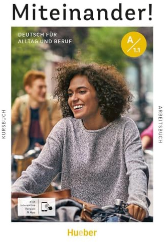 Miteinander! Deutsch für Alltag und Beruf A1.1: Deutsch als Zweitsprache / Kurs- und Arbeitsbuch plus interaktive Version