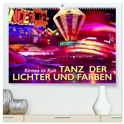 Kirmes ist Kult - Tanz der Lichter und Farben (hochwertiger Premium Wandkalender 2026 DIN A2 quer), Kunstdruck in Hochglanz: Tauchen Sie ein in die Magie der Kirmes. (CALVENDO Spass)
