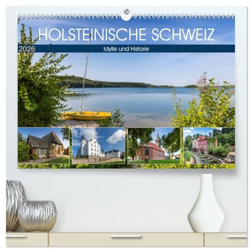 HOLSTEINISCHE SCHWEIZ Idylle und Historie (hochwertiger Premium Wandkalender 2026 DIN A2 quer), Kunstdruck in Hochglanz: Charmante Orte (CALVENDO Orte)