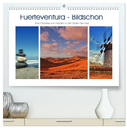 Fuerteventura - Bildschön (hochwertiger Premium Wandkalender 2026 DIN A2 quer), Kunstdruck in Hochglanz: Eine Reise vom Norden in den Süden der Insel. (CALVENDO Orte)