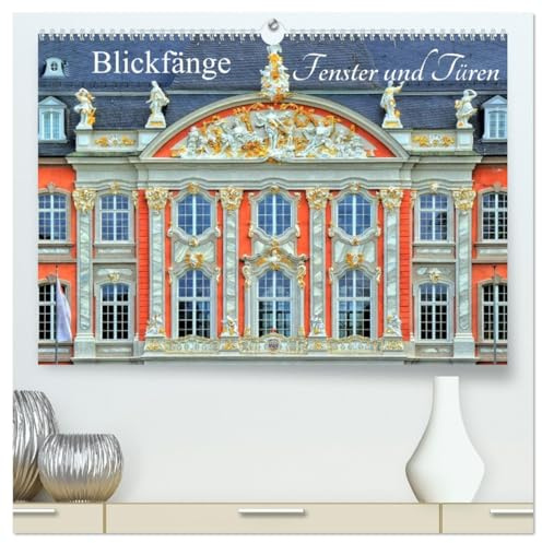 Blickfänge - Fenster und Türen (hochwertiger Premium Wandkalender 2026 DIN A2 quer), Kunstdruck in Hochglanz: Fenster und Türen sind die Lichtblicke an vielen Gebäuden und Häusern (CALVENDO Orte)