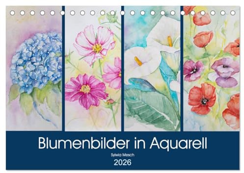Blumenbilder in Aquarell (Tischkalender 2026 DIN A5 quer), CALVENDO Monatskalender: Aquarellbilder mit Blumenmotiven. (CALVENDO Kunst)