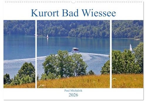 Kurort Bad Wiessee (Wandkalender 2026 DIN A2 quer), CALVENDO Monatskalender: Romantische Landschaft, ursprüngliche Bergnatur und ein kristallklarer See - das ist Bad Wiessee (CALVENDO Orte)