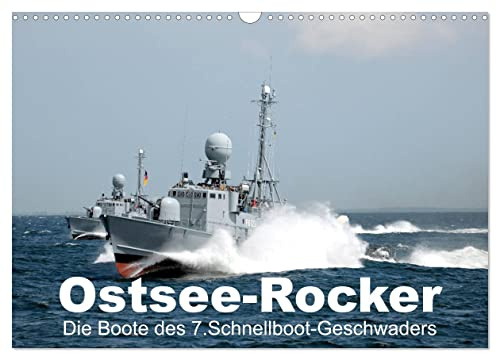 Ostsee-Rocker (Wandkalender 2026 DIN A3 quer), CALVENDO Monatskalender: Die Boote des 7. Schnellbootgeschwaders (CALVENDO Technologie)