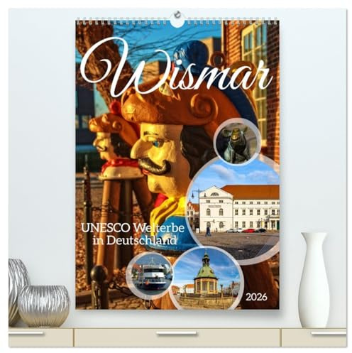 Wismar - UNESCO Welterbe in Deutschland (hochwertiger Premium Wandkalender 2026 DIN A2 hoch), Kunstdruck in Hochglanz: Wismar - Welterbeschätze und Backsteingotik Erleben und Bestaunen (CALVENDO Orte)