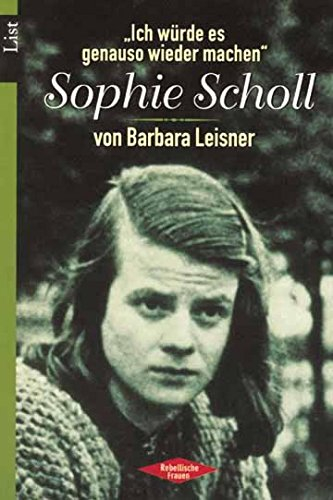Sophie Scholl: Ich würde es genauso wieder machen (0)