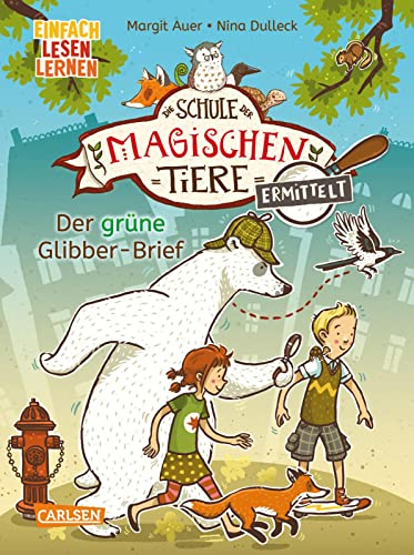 Die Schule der magischen Tiere ermittelt 1: Der grüne Glibber-Brief: Einfach lesen lernen | Detektivgeschichte für Erstleser*innen ab 6 Jahre - 2. Lesestufe (1)