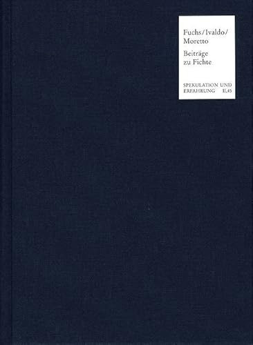 Der transzendentalphilosophische Zugang zur Wirklichkeit: Beiträge aus der aktuellen Fichte-Forschung (Spekulation und Erfahrung)