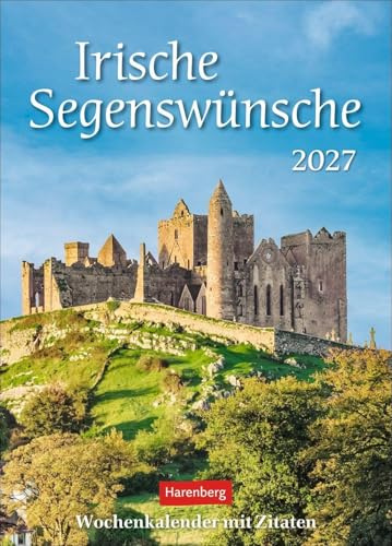 Irische Segenswünsche Wochenkalender 2027 - mit Zitaten: Ein Foto-Kalender voll stärkender irischer Weisheiten. Jede Woche ein neues Zitat in einem kleinen Wandkalender