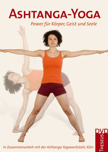 Ashtanga-Yoga: Power für Körper, Geist und Seele