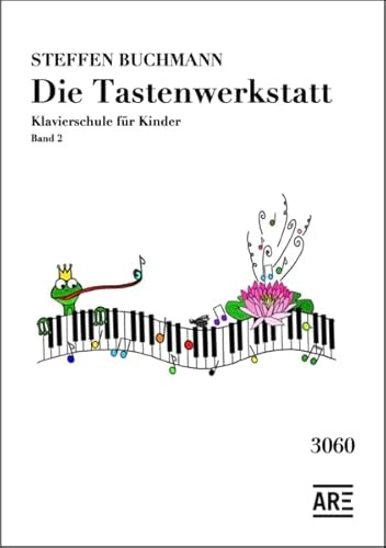 Die Tastenwerkstatt: Klavierschule für Kinder, Band 2