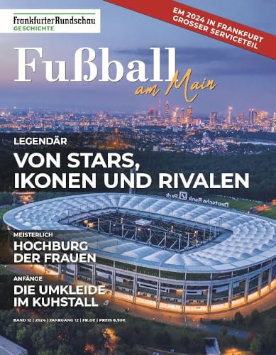 Fußball am Main: Frankfurter Rundschau Geschichte Band 12