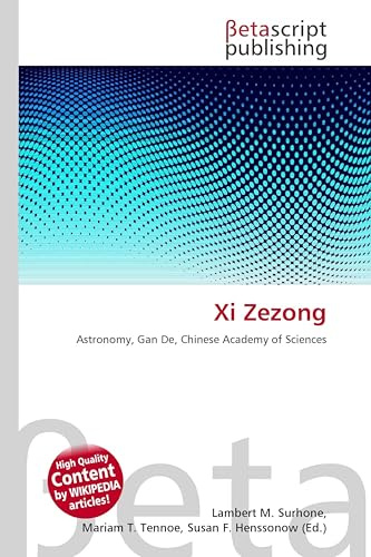 Xi Zezong: Astronomy, Gan De, Chinese Academy of Sciences