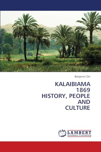 KALAIBIAMA 1869 HISTORY, PEOPLE AND CULTURE: DE