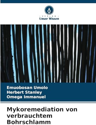 Mykoremediation von verbrauchtem Bohrschlamm: DE