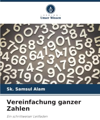 Vereinfachung ganzer Zahlen: Ein schrittweiser Leitfaden