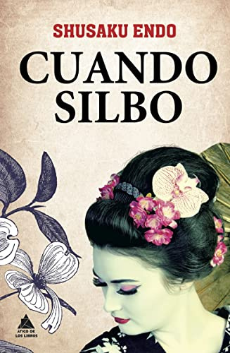 Cuando silbo (Ático de los Libros, Band 27)