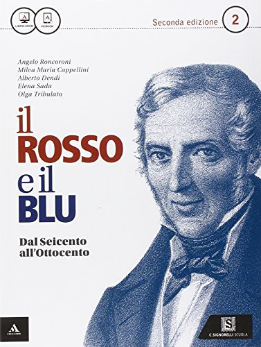 Il rosso e il blu. Per gli Ist. tecnici e professionali. Con e-book. Con espansione online. Dal '600 all''800 (Vol. 2)