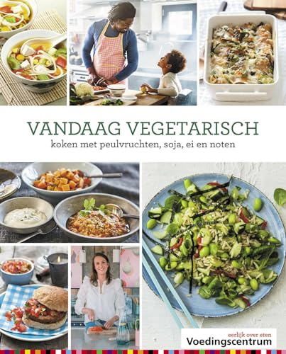 Vandaag vegetarisch: koken met peulvruchten, soja, ei en noten