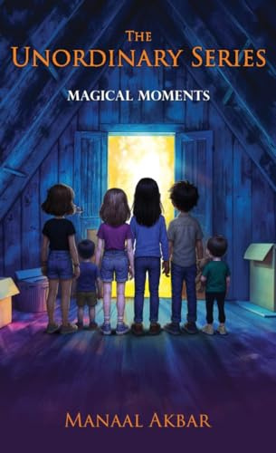 The Unordinary Series: Magical Moments
