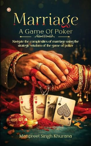 Marriage: A Game Of Poker