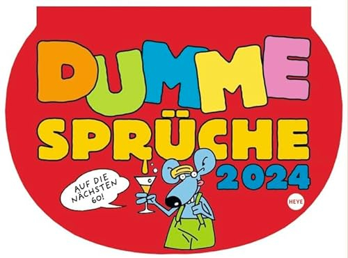 Dumme Sprüche - Wochenkalender 2024 - Heye-Verlag - Wandkalender mit Flachwitzen für jede Woche - 28,7 cm x 21 cm