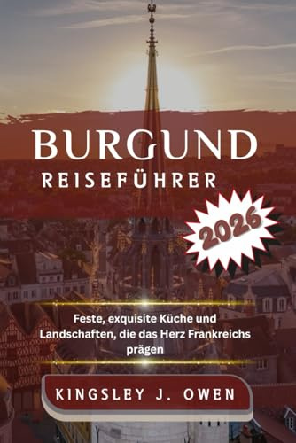 Burgund Reiseführer 2026