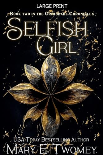 Selfish Girl (The Crimshade Chronicles, Band 2)