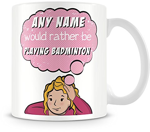 I'd Rather Be Playing Badminton Personalised Mug/Cup - Customise with Name - Pink