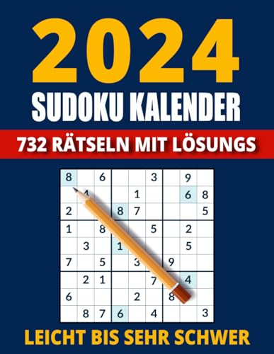 Sudoku Kalender 2024: Von leicht bis sehr schwer. Jeden Tag warten zwei neue Sudokus auf für Erwachsene und Senioren. inkl. Lösungen - Rätselspaß mit dem großen Tageskalender.
