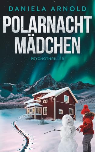 Polarnachtmädchen: Psychothriller