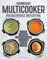 Multicooker: Una sola pentola, tante cotture
