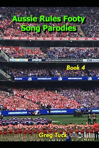 Aussie Rules Footy Song Parodies Book 4 (Aussie Rules Football Songs, Band 4)