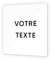 DECOHO - Panneau signalétique personnalisable avec votre texte 1 ou 2 lignes - Format 9 x 9 cm en Plexi