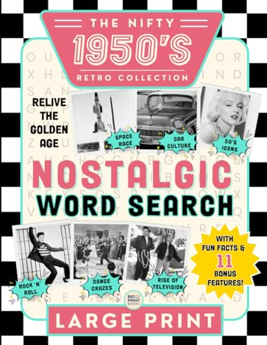 The Nifty 1950’s Nostalgic Word Search Puzzle Book for Seniors and Adults Extra Large Print: Fun Themed Big Font Word Find Puzzles, an Easy and ... to Keep Your Mind Sharp (Retro Collection)