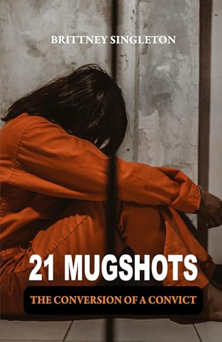 21 Mugshots: The Conversion of a Convict