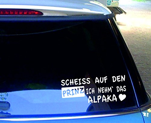 cartattoo4you AK-01018 | Scheiss AUF DEN Prinz NEHME ALPAKA | K-Serie | Autoaufkleber Aufkleber Sticker Farbe weiß,in 23 Farben erhältlich,glänzend 20 x 8 cm Waschstrassenfest