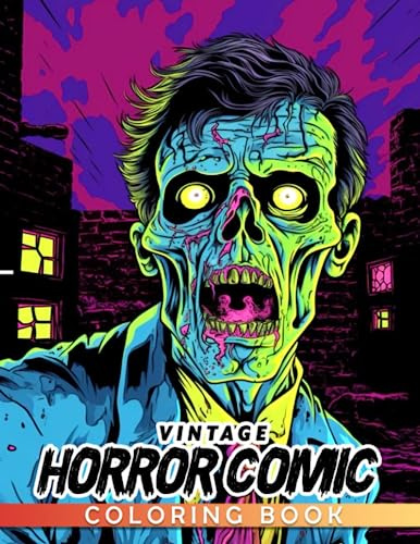 Vintage Horror Comic Coloring Book: Collection Of Vintage Comic Covers For Teens And Adults From The Golden Age Of Comics