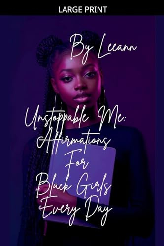 Unstoppable Me: Affirmations For Black Girls Every Day
