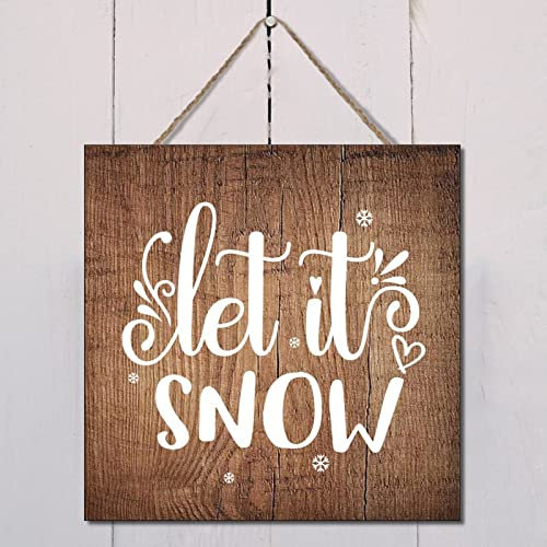 Holztafeln Let It Snow, personalisierbar, lustiges Schild, inspirierendes Zitat, rustikales Bauernhaus, Heimdekoration, hängendes Holzschild, Heimdekoration, 30,5 x 30,5 cm